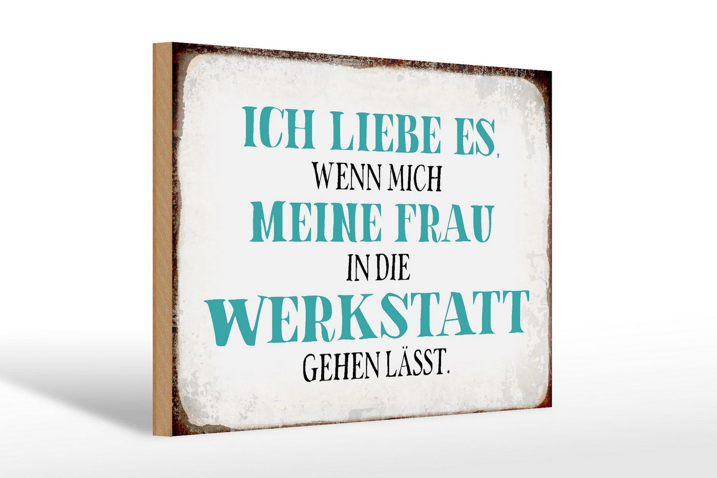 Femer GmbH Holzbild Spruch 30x20cm meine Frau mich Werkstatt lässt, Auto Motorrad Werkstatt Garage, Familie Freunde, Sprüche Zitate Lustiges (1 St), Glatte Holzfaserplatte (MDF), vorn beschichtet von Femer GmbH