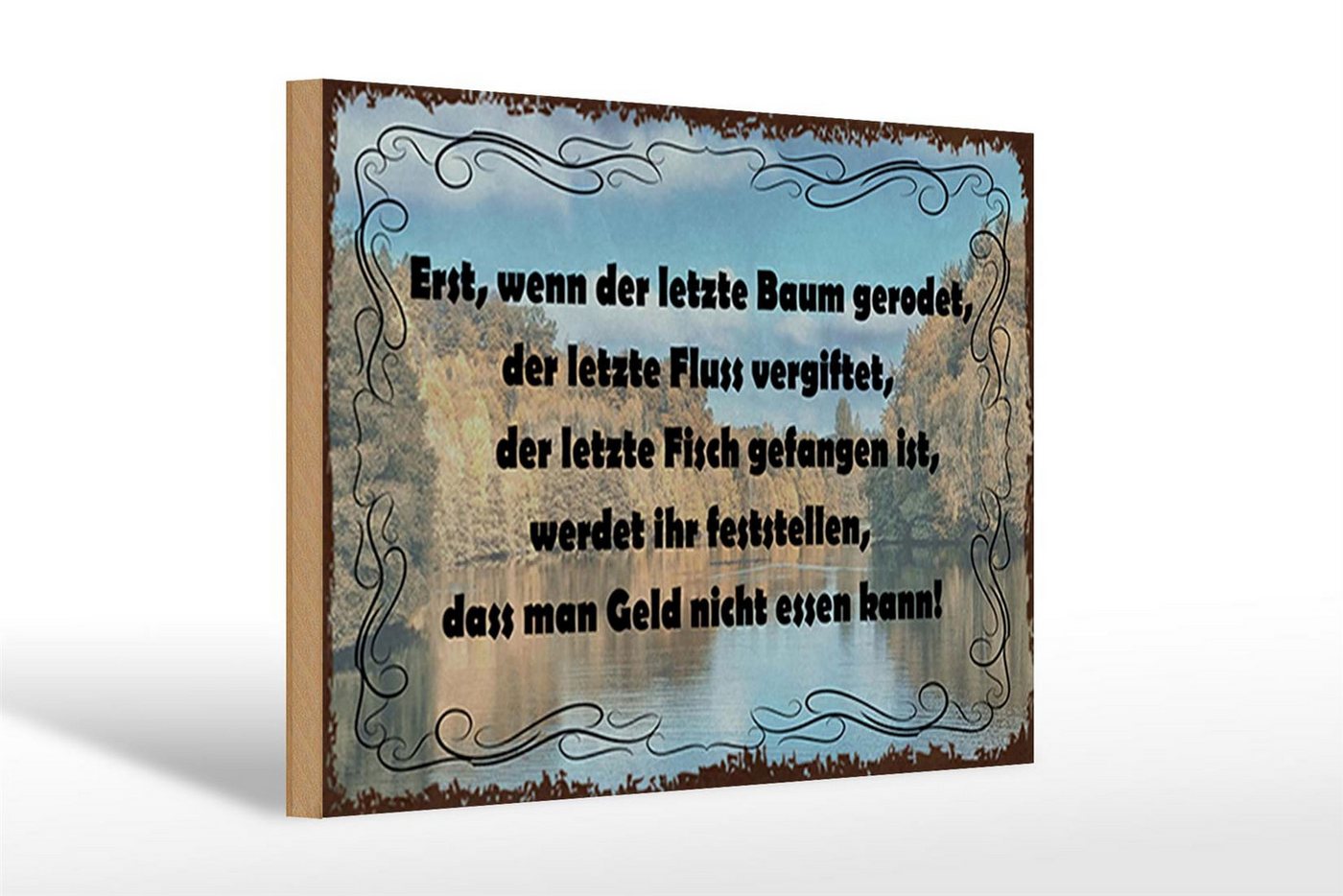 Femer GmbH Holzbild Spruch 30x20cm wenn der letzte Baum gerodet, Sprüche Zitate Lustiges (1 St), Glatte Holzfaserplatte (MDF), vorn beschichtet von Femer GmbH