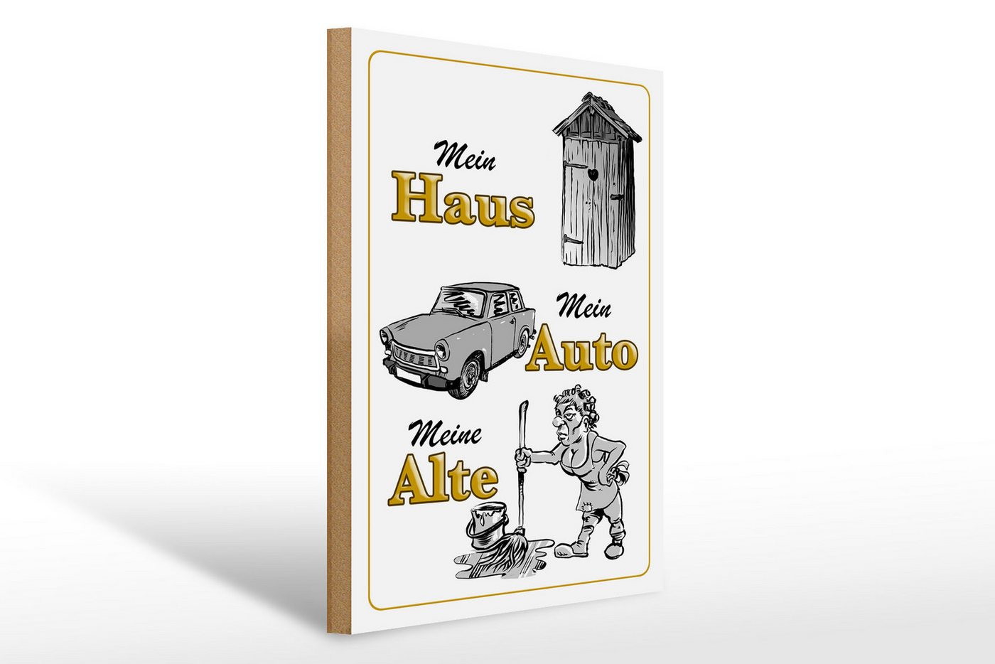 Femer GmbH Holzbild Spruch 30x40cm mein Haus mein Auto meine Alte, Auto Motorrad Werkstatt Garage, Familie Freunde, Küche Haus Garten, Sprüche Zitate Lustiges (1 St), Glatte Holzfaserplatte (MDF), vorn beschichtet von Femer GmbH