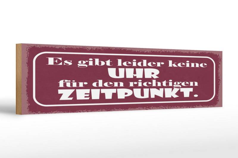 Femer GmbH Holzbild Spruch 46x10 cm keine Uhr für den richtigen Zeitpunkt, (1 St), Glatte Holzfaserplatte (MDF), vorn beschichtet von Femer GmbH