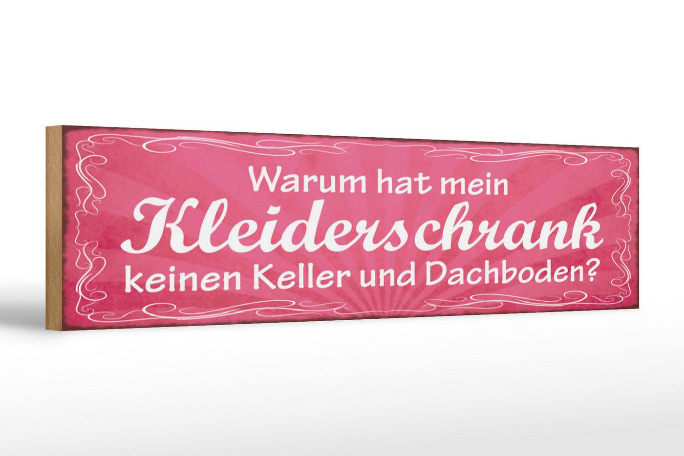 Femer GmbH Holzbild Spruch 46x10cm Kleiderschrank Keller Dachboden, Sprüche Zitate Lustiges (1 St), Glatte Holzfaserplatte (MDF), vorn beschichtet von Femer GmbH