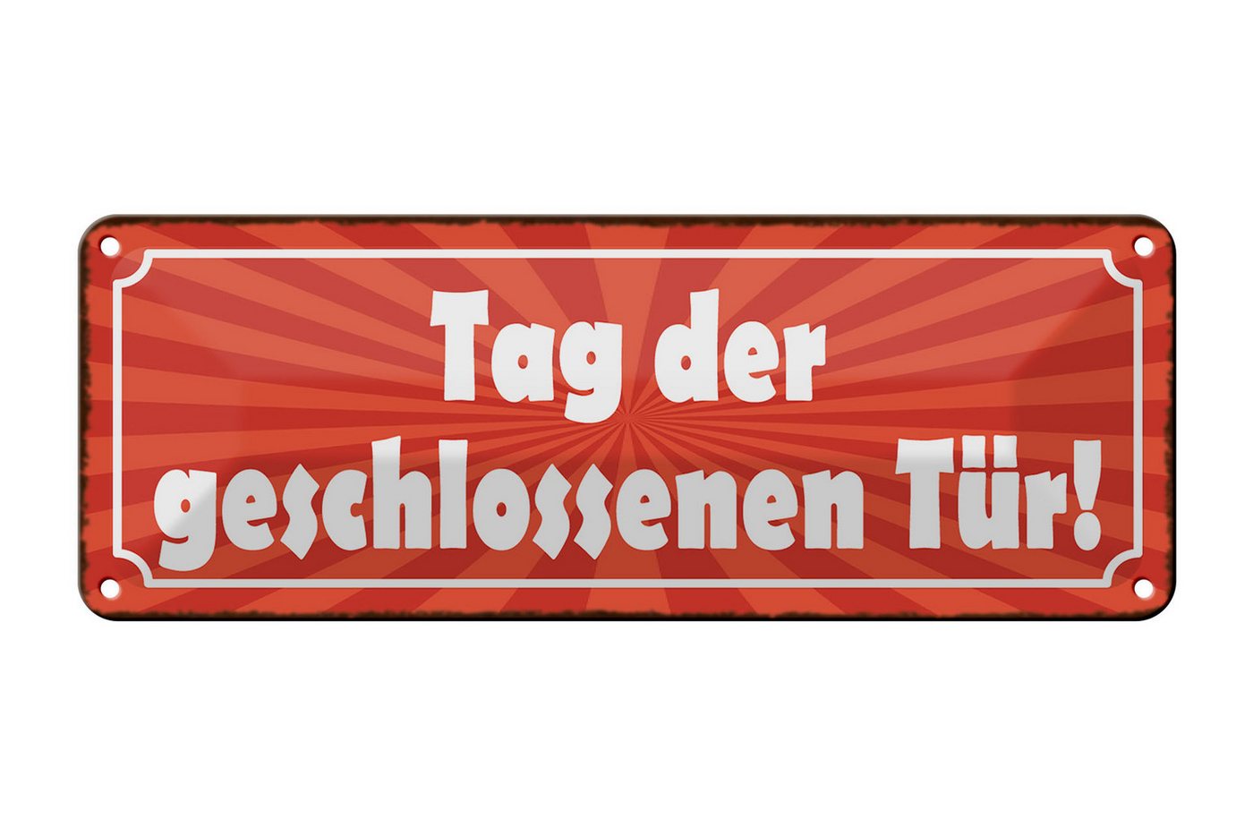 Femer GmbH Metallschild Hinweis 27x10cm Tag der geschlossenen Tür, (1 St), gewölbte Oberfläche, abgerundete Ecken, umgeschlagene Kanten von Femer GmbH