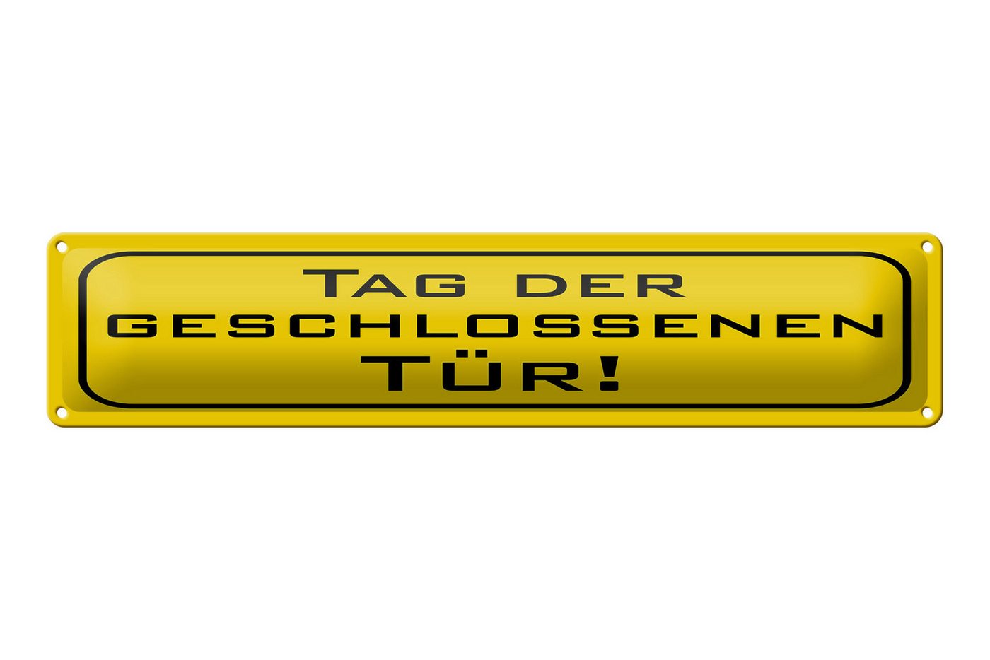 Femer GmbH Metallschild Hinweis 46x10 cm Tag der geschlossenen Tür gelbes, (1 St), gewölbte Oberfläche, abgerundete Ecken, umgeschlagene Kanten von Femer GmbH