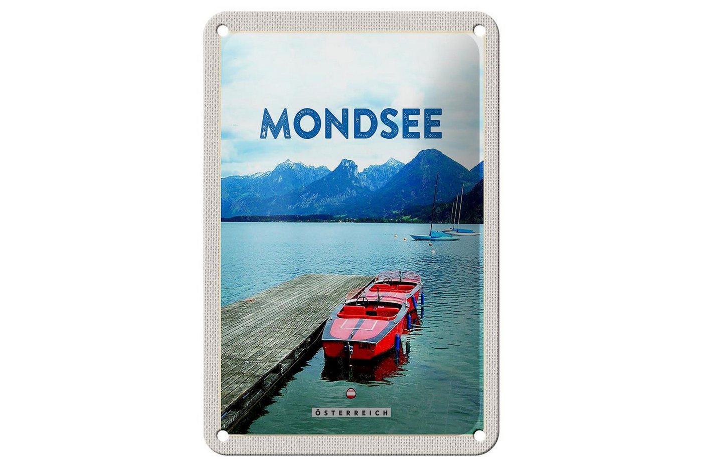 Femer GmbH Metallschild Reise 12x18cm Mondsee Österreich Boote See Berge Schild, (1 St), gewölbte Oberfläche, abgerundete Ecken, umgeschlagene Kanten von Femer GmbH