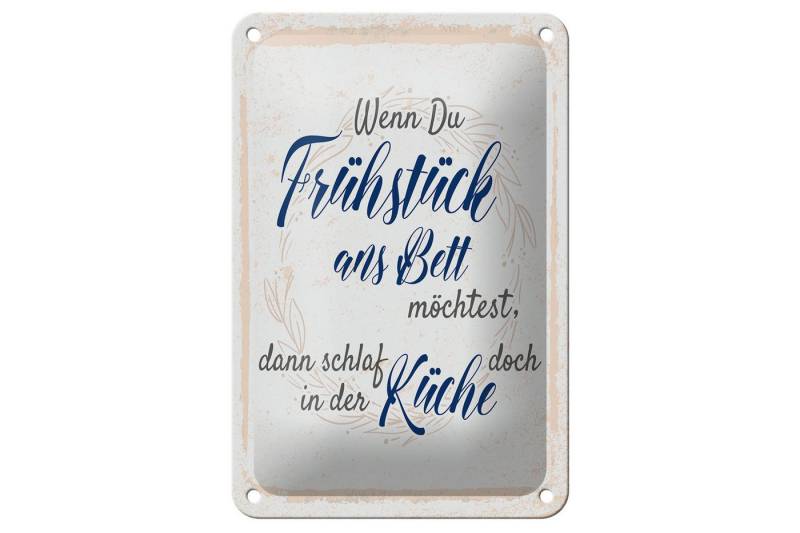Femer GmbH Metallschild Spruch 12x18 cm Wenn du Frühstück ans Bett möchtest, (1 St), gewölbte Oberfläche, abgerundete Ecken, umgeschlagene Kanten von Femer GmbH