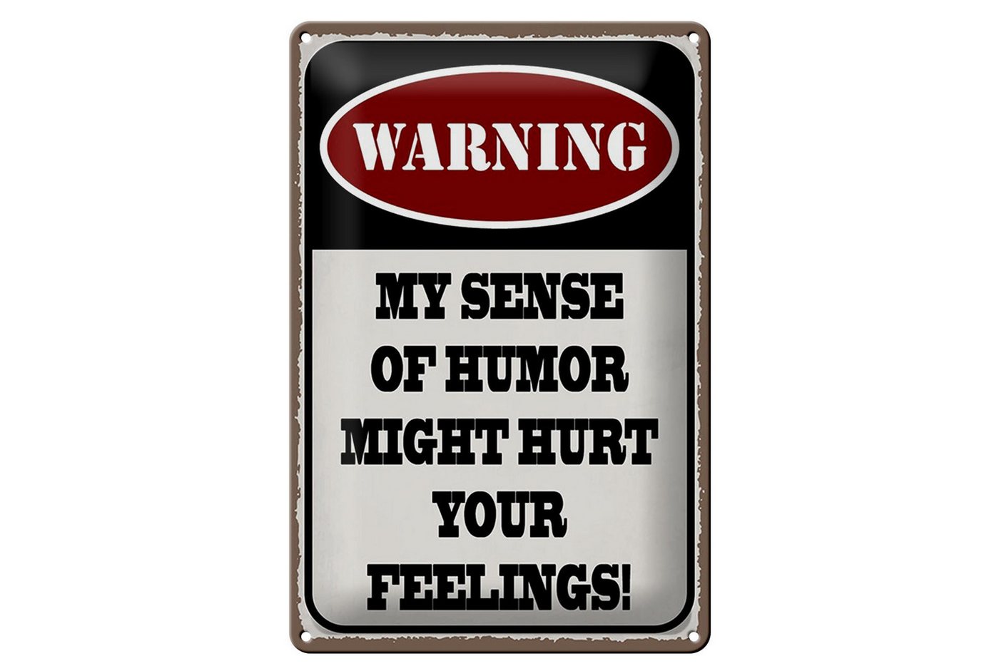 Femer GmbH Metallschild Spruch 20x30cm Warning my sense of humor might, (1 St), gewölbte Oberfläche, abgerundete Ecken, umgeschlagene Kanten von Femer GmbH