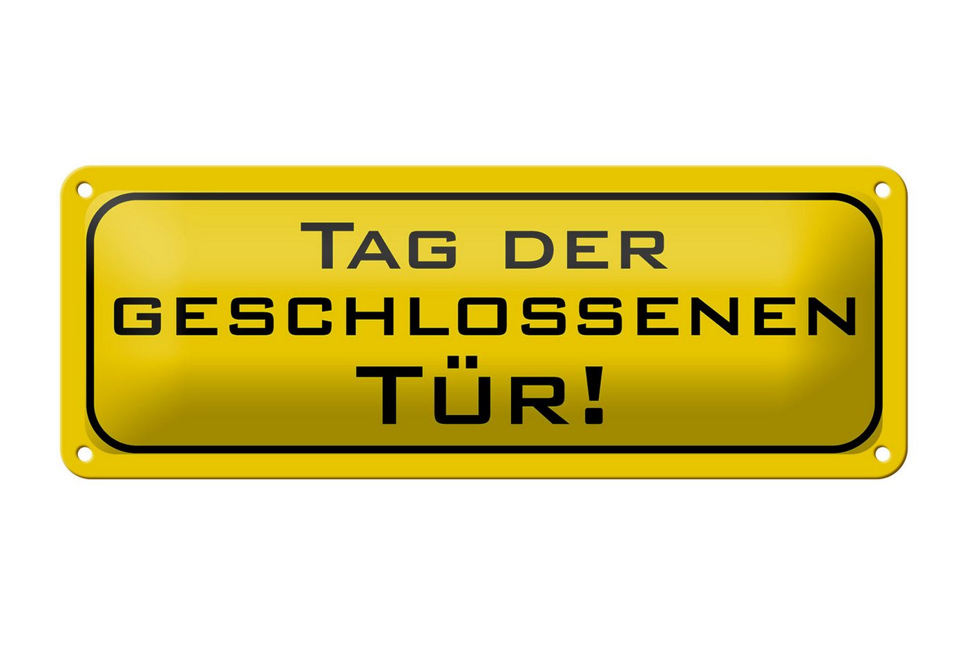 Femer GmbH Metallschild Spruch 27x10cm Tag der geschlossenen Tür, (1 St), gewölbte Oberfläche, abgerundete Ecken, umgeschlagene Kanten von Femer GmbH