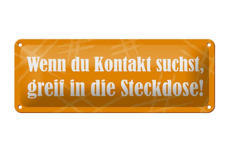 Femer GmbH Metallschild Spruch 27x10cm Wenn Du Kontakt suchst Steckdose, (1 St), gewölbte Oberfläche, abgerundete Ecken, umgeschlagene Kanten von Femer GmbH