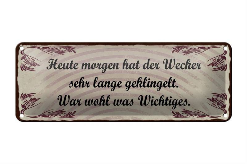Femer GmbH Metallschild Spruch 27x10cm heute morgen Wecker geklingelt, (1 St), gewölbte Oberfläche, abgerundete Ecken, umgeschlagene Kanten von Femer GmbH
