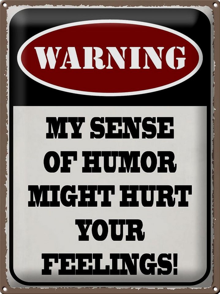 Femer GmbH Metallschild Spruch 30x40cm Warning my sense of humor might, (1 St), gewölbte Oberfläche, abgerundete Ecken, umgeschlagene Kanten von Femer GmbH