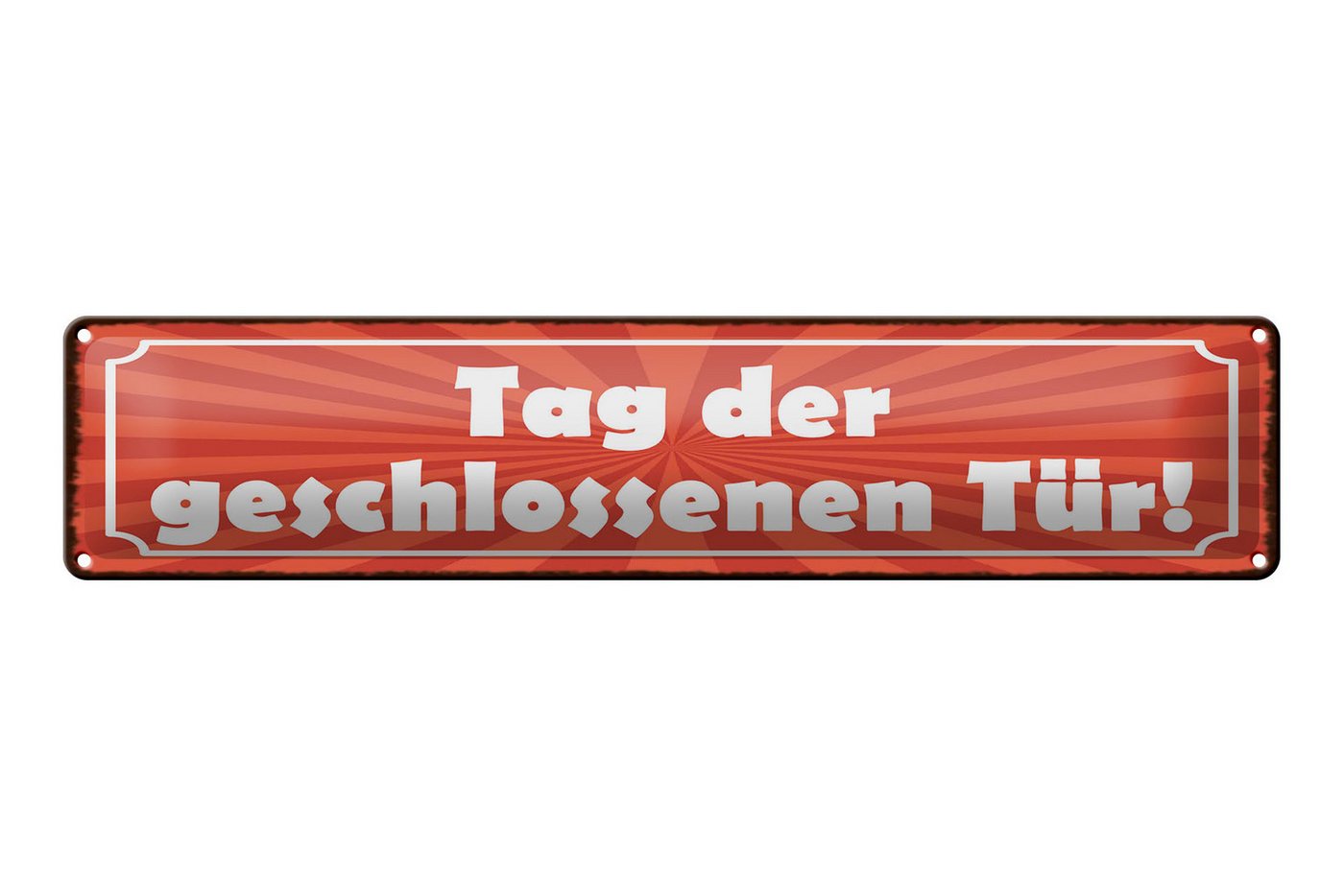 Femer GmbH Metallschild Spruch 46x10 cm Tag der geschlossenen Tür, (1 St), gewölbte Oberfläche, abgerundete Ecken, umgeschlagene Kanten von Femer GmbH