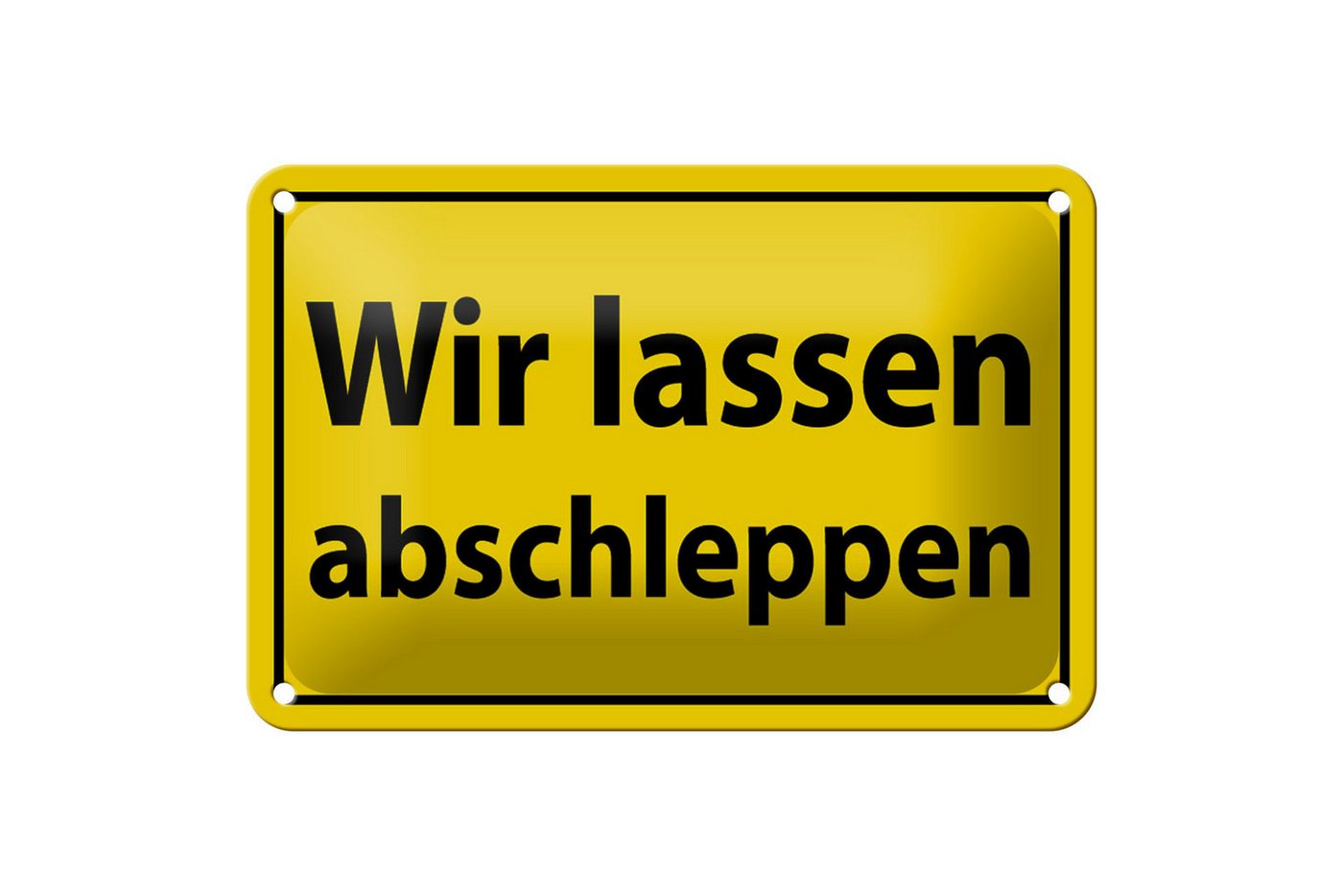 Femer GmbH Metallschild Warnschild 18x12cm Wir lassen abschleppen, (1 St), gewölbte Oberfläche, abgerundete Ecken, umgeschlagene Kanten von Femer GmbH