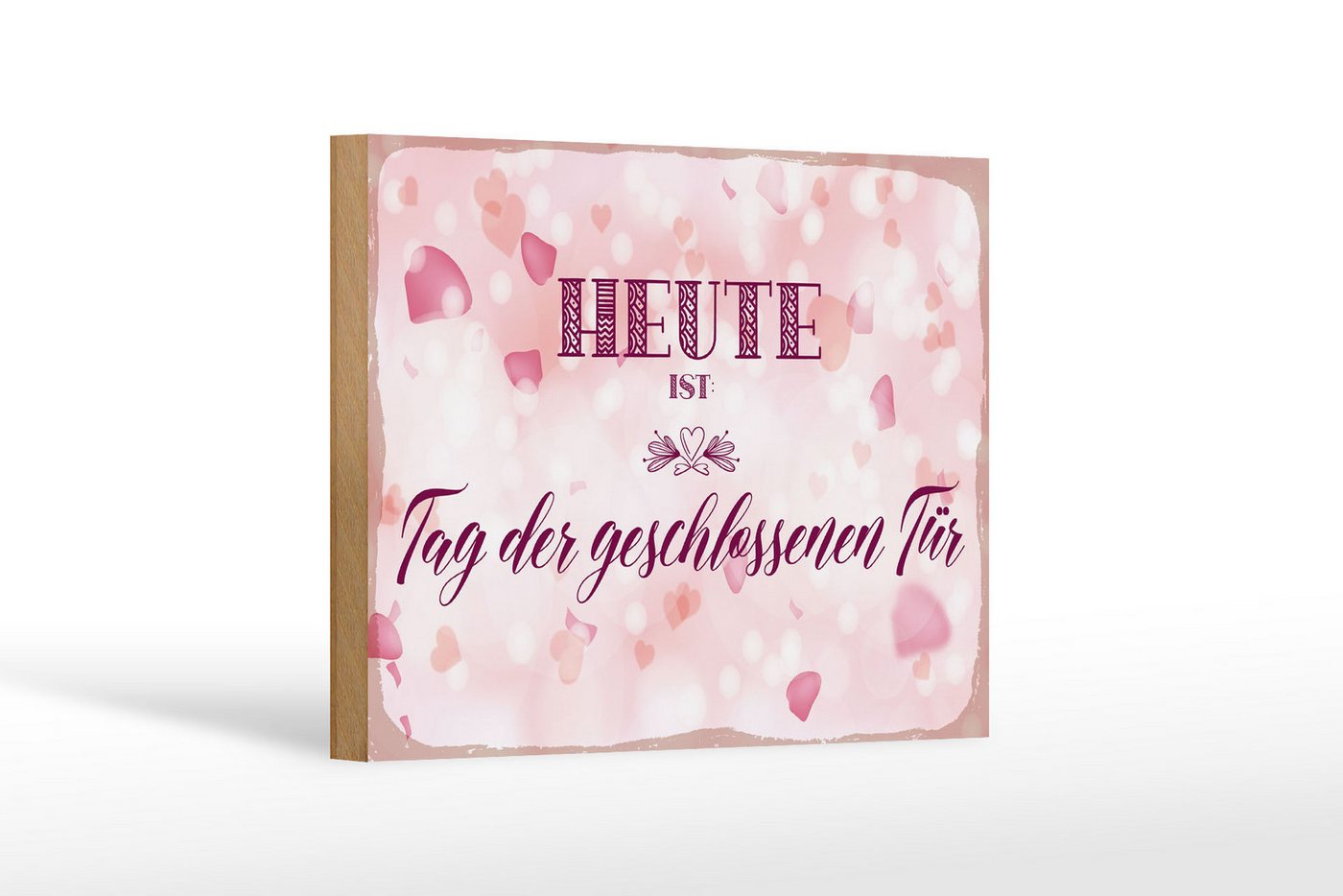 Femer GmbH Holzbild Hinweis 18x12cm Heute ist Tag der geschlossenen Tür rosa, Hinweise und Warnungen, Sprüche Zitate Lustiges (1 St), Glatte Holzfaserplatte (MDF), vorn beschichtet von Femer GmbH