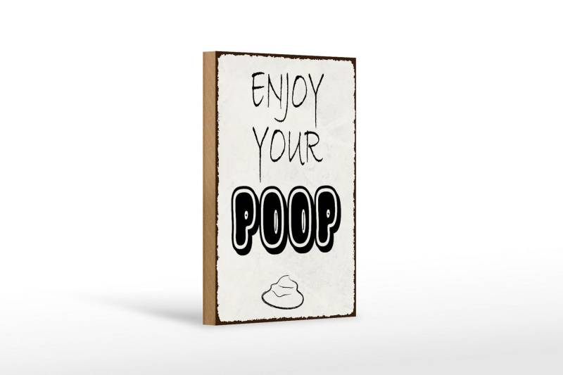 Femer GmbH Holzbild Spruch 12x18 cm enjoy your poop Badezimmer, Sprüche Zitate Lustiges (1 St), Glatte Holzfaserplatte (MDF), vorn beschichtet von Femer GmbH