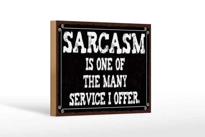 Femer GmbH Holzbild Spruch 18x12 cm Sarcasm is one of many service, Sprüche Zitate Lustiges (1 St), Glatte Holzfaserplatte (MDF), vorn beschichtet von Femer GmbH