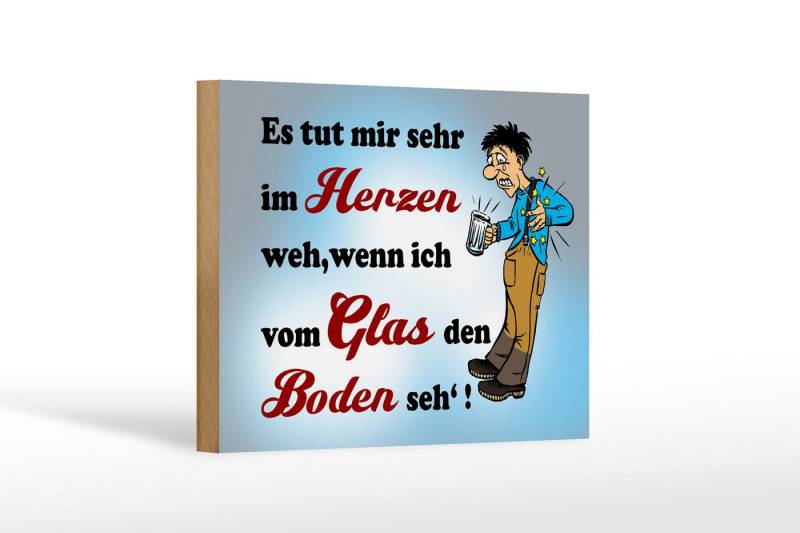 Femer GmbH Holzbild Spruch 18x12 cm tut Weh wenn vom Glas Boden seh, Sprüche Zitate Lustiges (1 St), Glatte Holzfaserplatte (MDF), vorn beschichtet von Femer GmbH