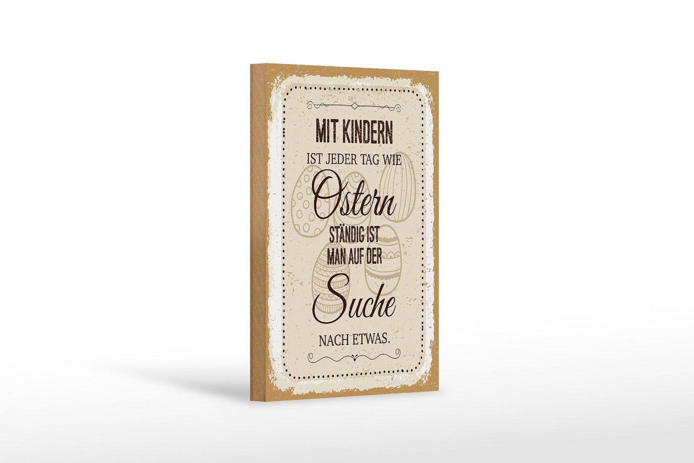 Femer GmbH Holzbild Spruch Mit Kindern jeder Tag wie Ostern 12x18 cm, Familie Freunde, Sprüche Zitate Lustiges (1 St), Glatte Holzfaserplatte (MDF), vorn beschichtet von Femer GmbH