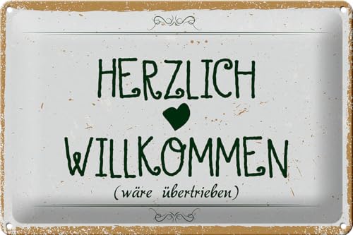 FEMER Blechschild Spruch 30x20cm Herzlich Willkommen wäre übertrieben FEMER Blechschild Spruch 30x20cm Herzlich Willkommen wäre übertrieben von FEMER
