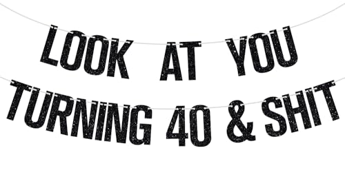 Banner mit Aufschrift "Look at You Turning 40 & Sh*t", lustiges 40. Wimpelkette für Männer und Frauen, Happy 40th Birthday Anniversary Party Dekorationen Supplies von Ferburitar