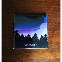 Up North Magnet/Northwoods Midnight Wald von FezziwigsTradingCo