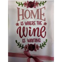Besticktes Geschirrtuch Weinliebhaber "Home Is Where The Wine Waiting" von FinelyCraftedByCara