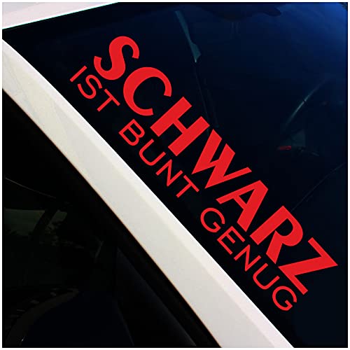 Frontscheibenaufkleber Schriftzug Schwarz ist bunt genug Aufkleber für Windschutzscheibe Heckscheibe Frontscheibe Auto Fahrzeug Dekor Sticker FS133 (Karminrot, Innenklebend) von Finest Folia