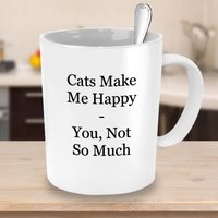 Katzen Make Me Happy You Not So Much Tasse, Geschenk Für Katzenliebhaber, Lustige Sarkastisch, Geburtstagsgeschenk, Weihnachten, Geheimer von FionaKingstonDesigns