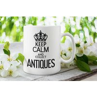 Antike Sammeltasse Keep Calm & Collect Antiques Kaffeetasse Geschenk Für Antik Händler Liebe Antiquitäten Liebhaber von FloraLoveGiftStore