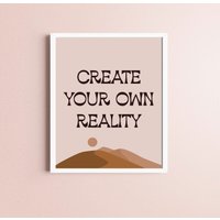 Create Your Own Reality Boho Zitat Kunst/ Wand Kunst Inspirierende Kunst Home Dekor Motivierend Poster Büro Wüste Druck von FoolhardyDesigns