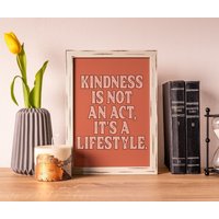 Freundlichkeit Ist Kein Akt, Es Ein Lebensstil Zitat Kunst/ Wand Kunst Inspirierendes Home Decor Motivierendes Poster Dekor Büro von FoolhardyDesigns