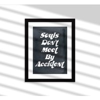 Souls Don't Meet By Accident Zitat Kunst/ Wand Kunst Inspirierendes Home Decor Motivations Poster Dekor Liebe Druck von FoolhardyDesigns
