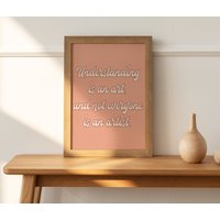 Verstehen Ist Eine Kunst Und Nicht Jeder Ein Künstler Zitat Kunst/ Wandkunst Inspirierendes Wohnkultur Self Care Poster Wanddekor von FoolhardyDesigns