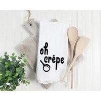 Oh Crepe | Geschirrtuch Lustiger Spruch Küchenhandtuch Gemüse-Wortspiel Song Lyric Wortspiel| Humorvolles von FreckledRosesDesigns