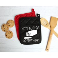 We're Butter Together| Lustige Phrase | Gemüse Pun Song Lyric Topfhalter Einzigartiges Hot Pad Muttertagsgeschenk von FreckledRosesDesigns