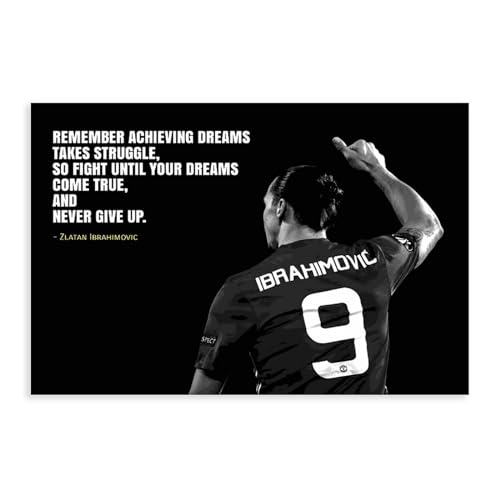 FrySky Zlatan Ibrahimovic Poster Fußball Motivationszitat Poster Leinwand Poster Wandkunst Dekor Bild Gemälde für Wohnzimmer Schlafzimmer Dekoration ungerahmt 60 x 90 cm von FrySky