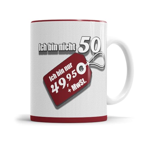 Ich bin nicht 50 ich bin 49 plus MwSt Etikett Geschenk Tasse 50. Geburtstag von Fulima