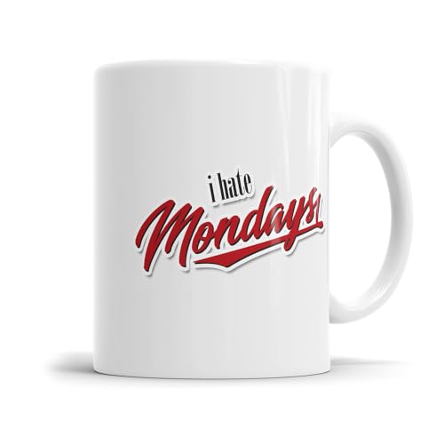 Tasse mit Spruch - I hate Mondays Ich hasse Montage von Fulima