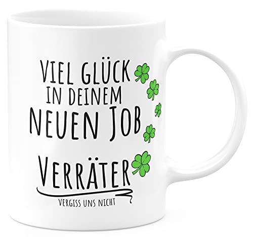 FunTasstic Tasse Viel Glück in deinem neuen Job, Verräter! Vergiss uns nicht Kaffeebecher spülmaschinenfest für das Büro Tee, Kaffee Geschenkidee, Farbe:weiss, Größe:Viel Glück Verräter von FunTasstic