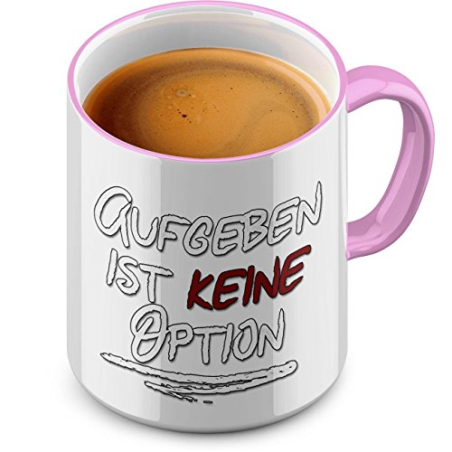 Funtasstic Tasse Aufgeben ist keine Option - Kaffeepott Kaffeebecher 300 ml, Farbe:rosa von FunTasstic