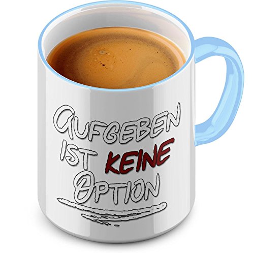 Funtasstic Tasse Aufgeben ist keine Option - Kaffeepott Kaffeebecher 300 ml, Farbe:skyblue Funtasstic Tasse Aufgeben ist keine Option - Kaffeepott Kaffeebecher 300 ml, Farbe:skyblue von FunTasstic