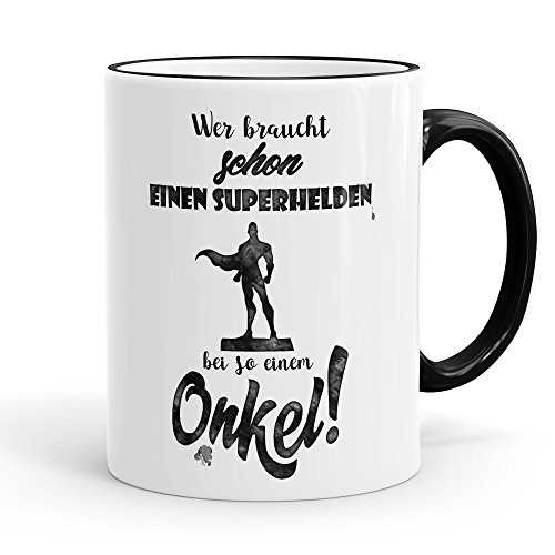 FunTasstic Tasse Wer braucht schon einen Superhelden bei so einem Onkel - Kaffeepott Kaffeebecher 300 ml, Farbe:schwarz von FunTasstic