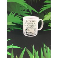 Cheshire Cat I'm Not Crazy Quote Tasse von FunkyMonkeyGiftCo