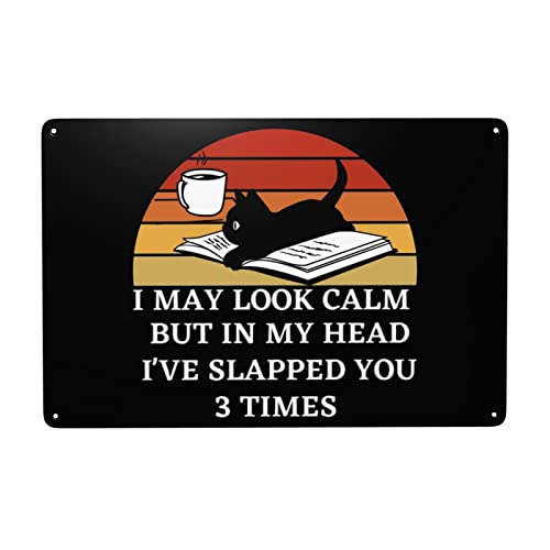 Blechschild für Katzenliebhaber, Aufschrift "I May Look Calm But In My Head I'Ve Slapped You 3 Times" I May Look Calm But In My Head I'Ve Slapped You 3 Times Blechschild, lustige Metallschilder für Blechschild für Katzenliebhaber, Aufschrift "I May Look Calm But In My Head I'Ve Slapped You 3 Times" I May Look Calm But In My Head I'Ve Slapped You 3 Times Blechschild, lustige Metallschilder für von GEERS
