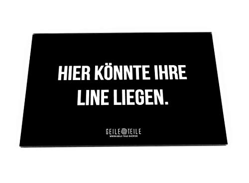 GeileTeile™ Acrylplatte, Ziehplatte, Ziehbrett, Unterlage (Hier könnte ihre Line liegen) von GEILE TEILE