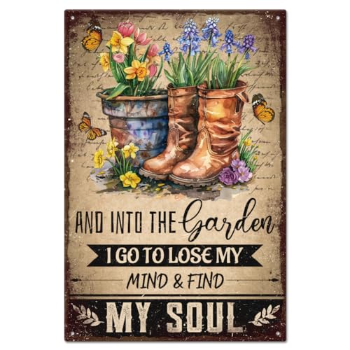 GLOBLELAND Metall-Blechschild mit Aufschrift "And into the Garden I Go to Lose My Mind & Find My Soul" Vintage-Gartenarbeit Stiefel Blumen Blechschild 12x8 Zoll Kunstschild Poster von GLOBLELAND