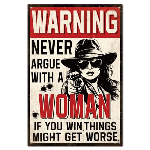 GLOBLELAND Warnschild Aus Metall 8x12 Zoll „Never Argue With A Woman“ Vintage Malerei Blechschilder Wandplakat Plakette Für Zuhause Büro Männerhöhle Garage Bar Wohnzimmer Schlafzimmer Wanddekoration von GLOBLELAND