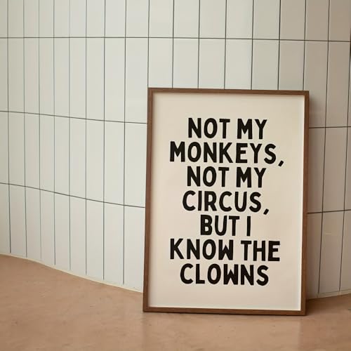 GLWDME Leinwandbild mit Zitat „Not My Monkeys, Not My Circus, But I Know The Clowns“, Schlafzimmerbilder, Poster und Drucke, Wandgemälde fürs Wohnzimmer（Ungerahmt） von GLWDME