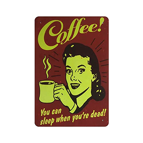 GQWJKSZ Poster mit Aufschrift „Coffee You Can Sleep When You Are Dead“, Vintage-Stil, Eisen, für Zuhause, Bar, Wanddekoration, Kunstdruck, Restaurant-Dekoration, 30 x 20 cm von GQWJKSZ