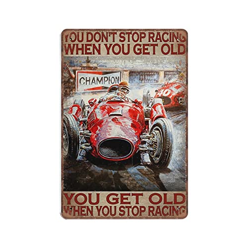 Vintage-Metallblechschild „You Don't Stop Racing When You Get Old“, „You Get Old When You Stop Racing“, lustige Retro-Wandkunst für Küche, Badezimmer, Heimdekoration, Geschenke, Schild, 20,3 x 30,5 cm von GQWJKSZ