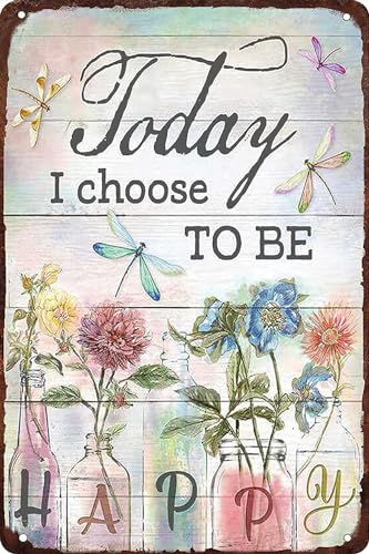 Wanddekoration mit Zitat „Today I Choose to Be Happy“, Blumen- und Libellengarten-Vintage-Metallblechschild, Bürodekoration für Frauen von GQWJKSZ